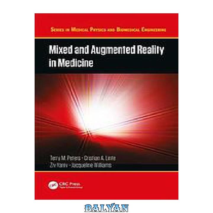 دانلود کتاب Mixed and augmented reality in medicine